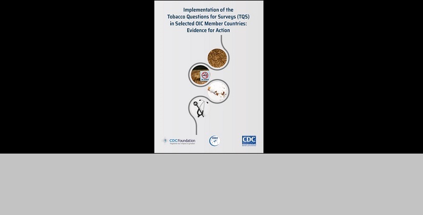 Caption SESRIC, CDC and CDC Foundation Launched the Report on ‘Implementation of the Tobacco Questions for Surveys (TQS) in Selected OIC Member Countries: Evidence for Action’
